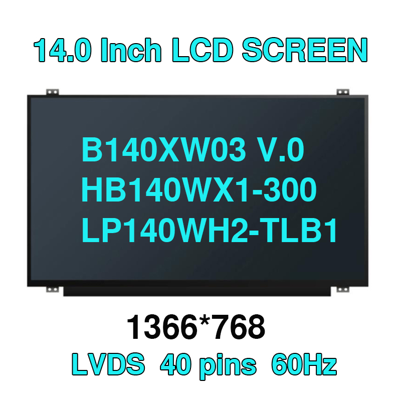 Ã‰cran LCD pour ordinateur portable 14.0 universel pour BagglomXW03 V.0 LP140WH2-TLB1 HB140WX1-300 N140BGE-L32 BTagglomWG03 LTNagglomAT20 panneau 40 broches n° 1