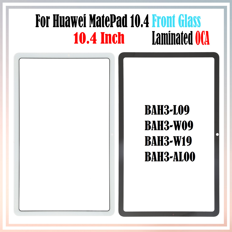 1 piÃ¨ce pour Huawei MatePad 10.4 BAH3-L09 BAH3-W09 W19 AL00 LCD avant Ã©cran tactile lentille extÃ©rieure panneau de verre avec colle OCA stratifiÃ© n° 1