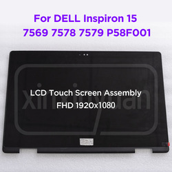 Ensemble Ã©cran tactile LCD, 15.6 pouces, 40 broches, pour Dell Inspiron 15 7569 7578 7579 P58F P58F001 IPS FHD, 1920x1080, Original